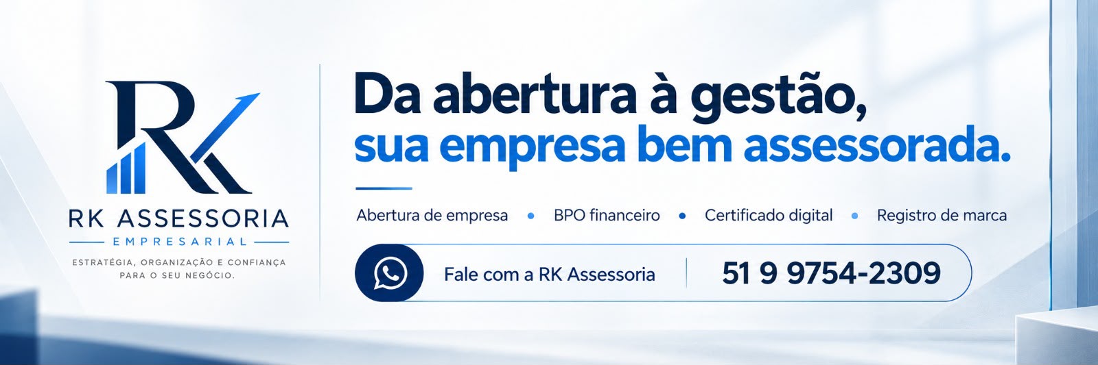 RK Assessoria Empresarial — abertura de empresa, BPO financeiro, certificado digital e registro de marca. WhatsApp (51) 99754-2309